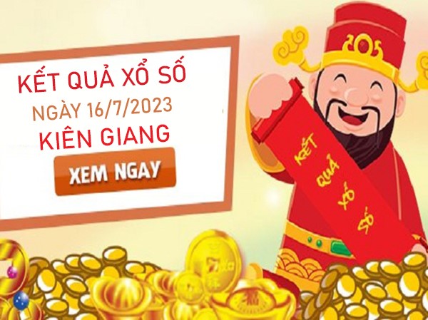 Soi cầu XSKG 16/7/2023 miễn phí chốt song thủ đài Kiên Giang