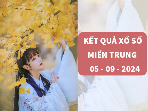 Phân tích kết quả xổ số miền trung 5/9/2024 thống kê lô thứ 5