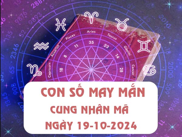 Bật mí con số trúng thưởng cung Nhân Mã ngày 19/10/2024