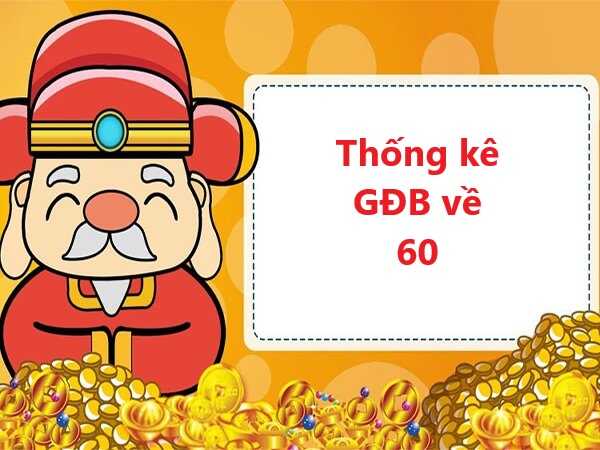 Thống kê giải đặc biệt về 60 ngày 24/6/2023 ra cặp số nào