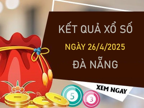 Phân tích xổ số Đà Nẵng ngày 26 tháng 4 năm 2025 chuẩn nhất