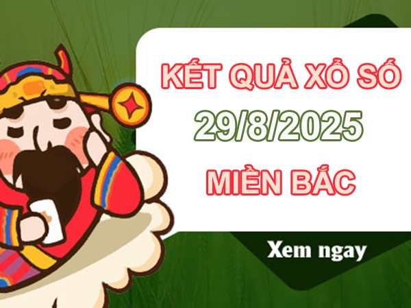 Thống kê XSMB 29/8/2025 lô 2 số cực đẹp miền Bắc