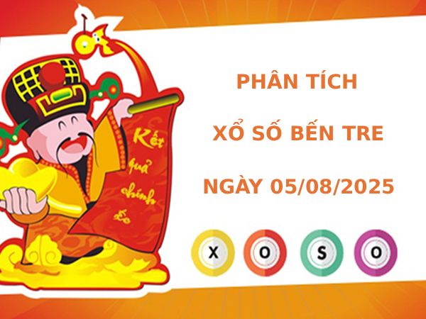 Phân tích XSBTR 5/8/2025 hôm nay thứ 3 dễ trúng