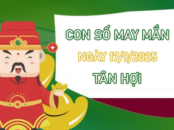 Công việc suôn sẻ với số cát lợi tuổi Tân Hợi 17/9/2025