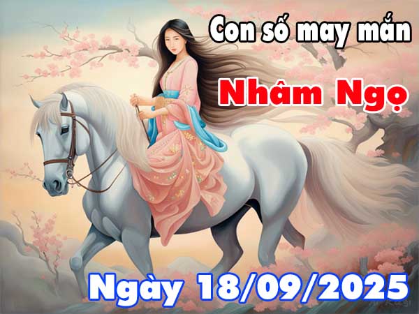 Cặp số tài lộc tuổi Nhâm Ngọ ngày 18/9/2025 thứ 5 hôm nay
